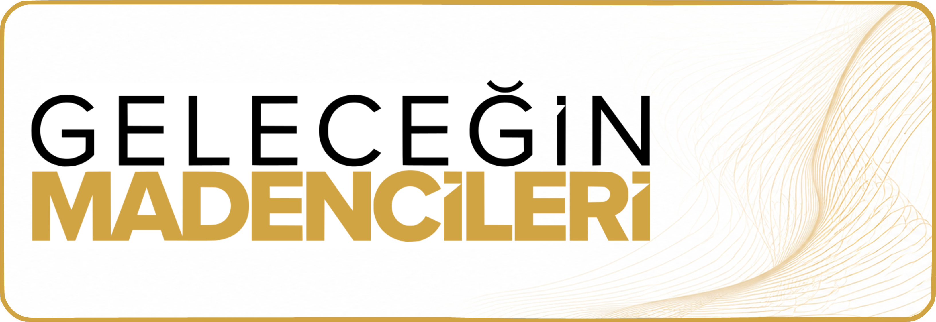 Geleceğin Madencileri